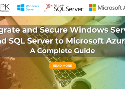 Migrate and Secure Windows Server and SQL Server to Microsoft Azure: A Complete Guide