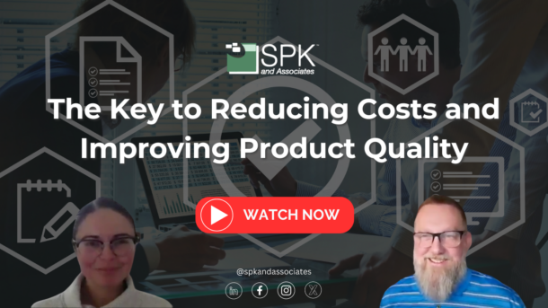 The Key to Reducing Costs and Improving Product Quality