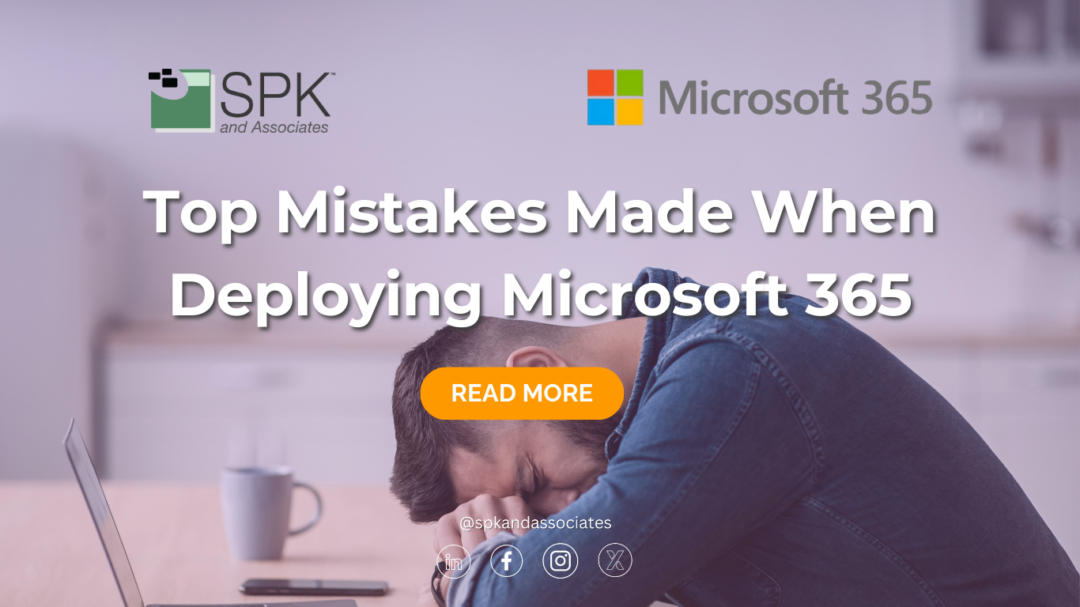 Top Mistakes Made When Deploying Microsoft 365