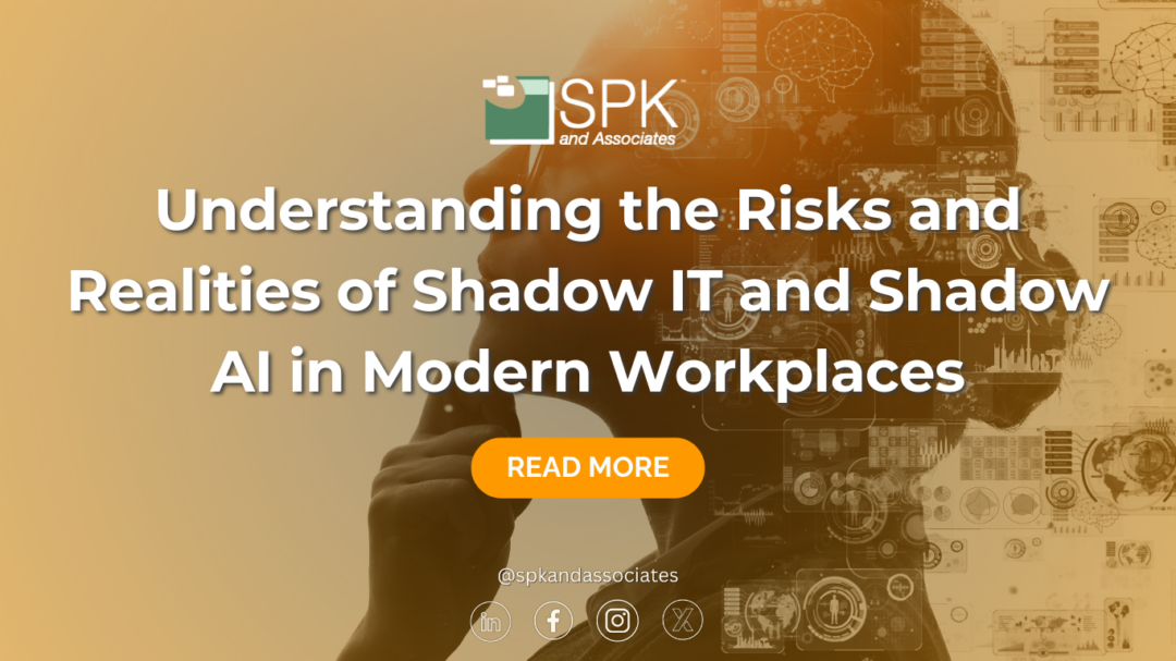 Understanding the Risks and Realities of Shadow IT and Shadow AI in Modern Workplaces