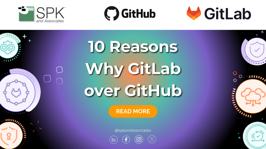10 Reasons Why GitLab over GitHub