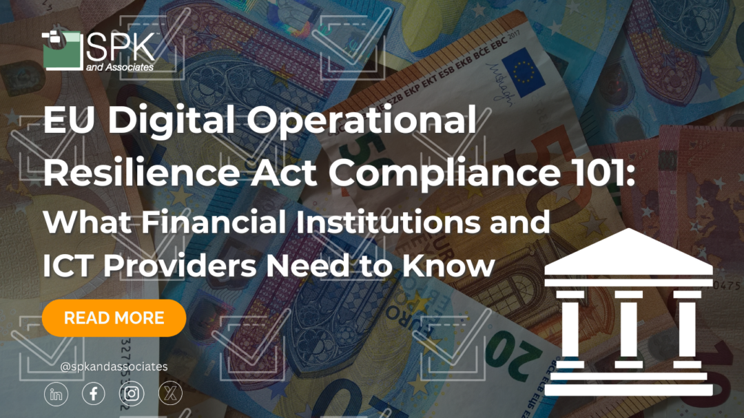 EU Digital Operational Resilience Act Compliance 101: What Financial Institutions and ICT Providers Need to Know