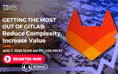 Getting the Most Out of GitLab: Reduce Complexity, Increase Value