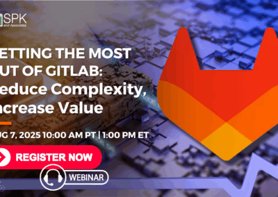 Getting the Most Out of GitLab: Reduce Complexity, Increase Value
