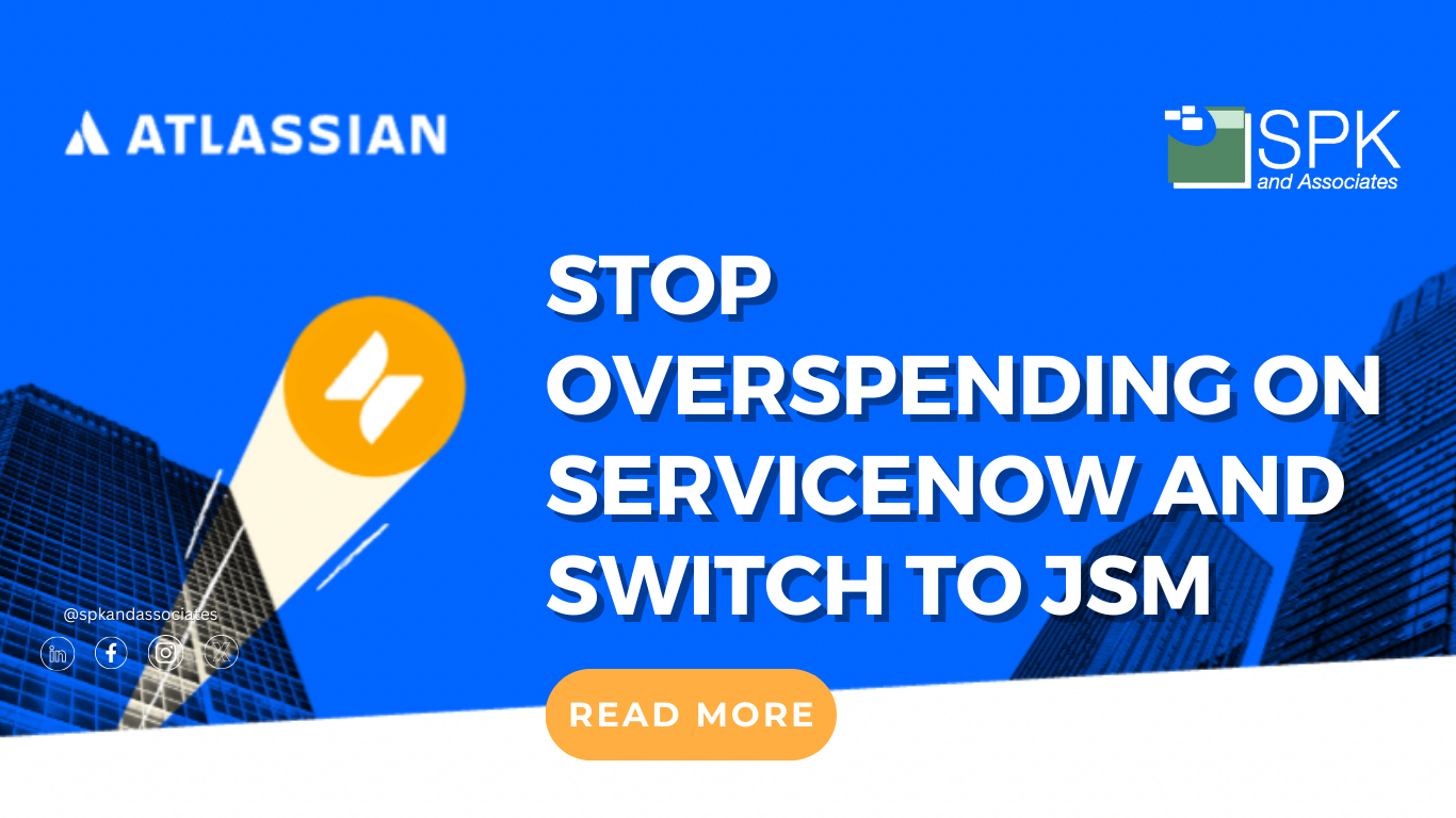 Stop Overspending On ServiceNow and Switch to JSM
