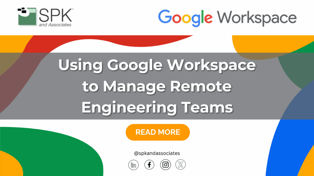 Using Google Workspace to Manage Remote Engineering Teams