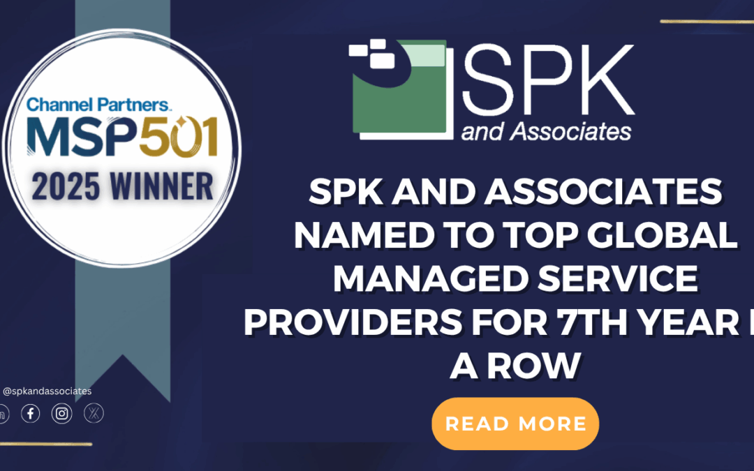 SPK and Associates Named to Top Global Managed Service Providers for 7th Year In A Row