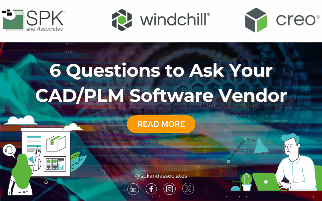 6 Questions to Ask Your CAD/PLM Software Vendor