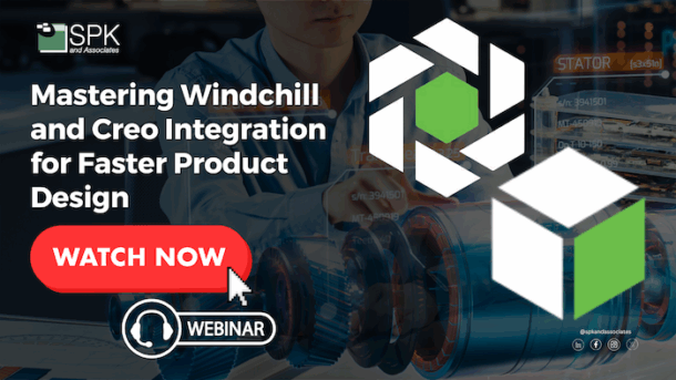 Mastering Windchill and Creo Integration for Faster Product Design