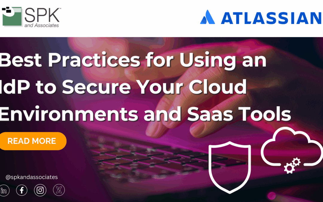 Best Practices for Using an IdP to Secure Your Cloud Environments and Saas Tools