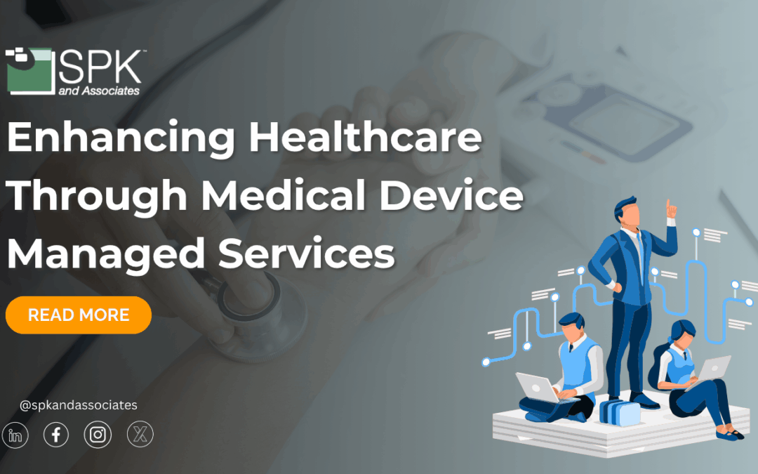 Enhancing Healthcare Through Medical Device Managed Services
