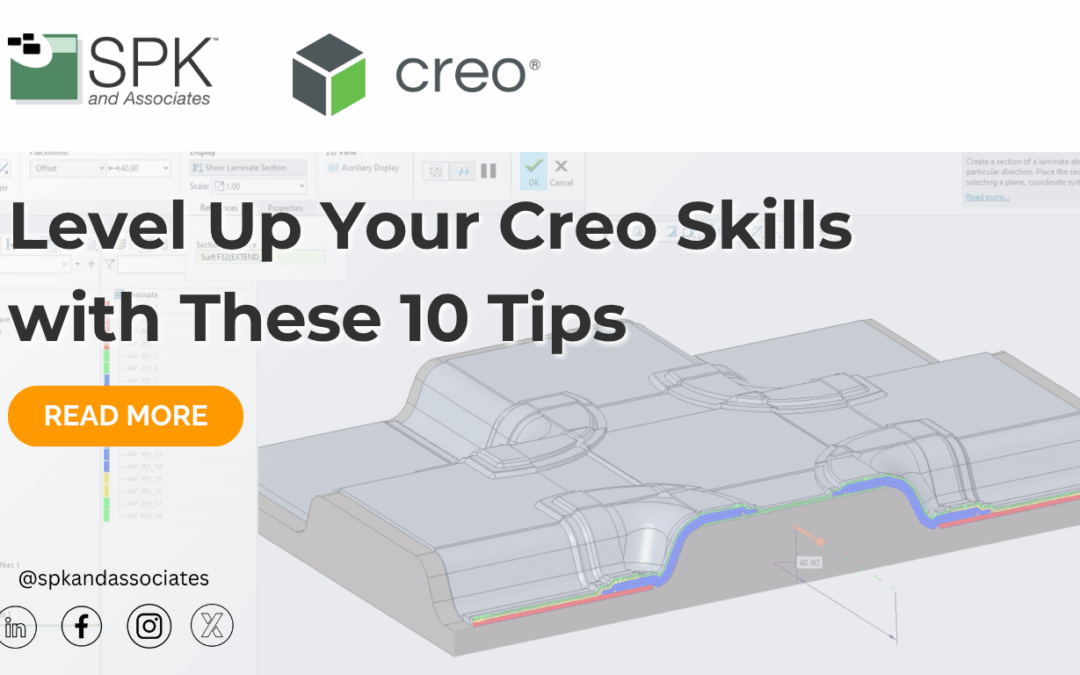 Level Up Your Creo Skills with These 10 Tips