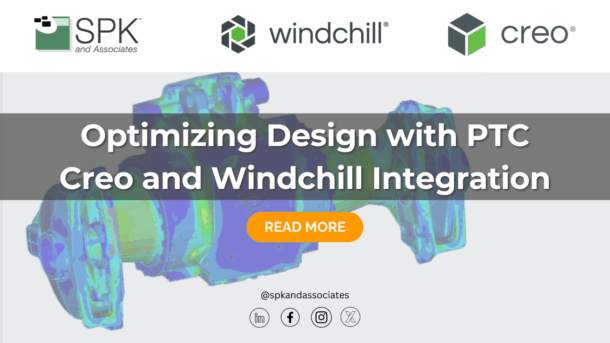 Optimizing Design with PTC Creo and Windchill Integration