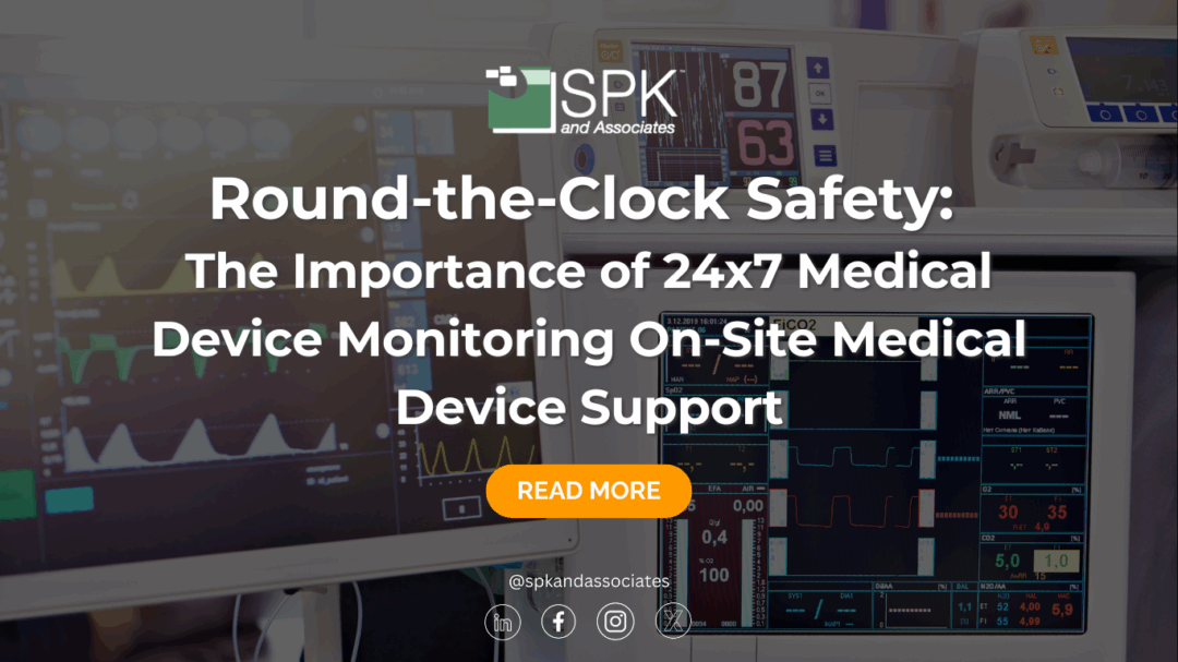 Round-the-Clock Safety: The Importance of 24×7 Medical Device Monitoring