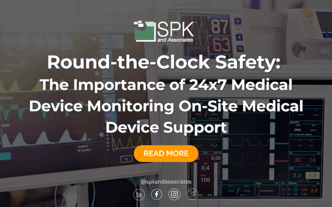 Round-the-Clock Safety: The Importance of 24×7 Medical Device Monitoring