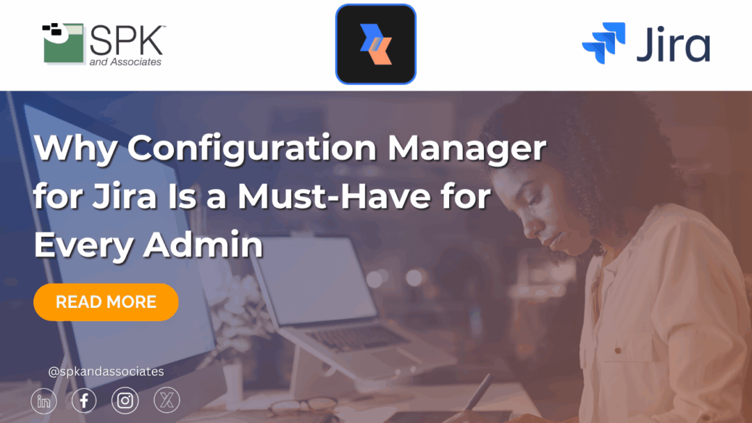 Why Configuration Manager for Jira Is a Must-Have for Every Admin
