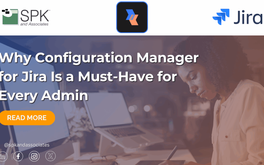 Why Configuration Manager for Jira Is a Must-Have for Every Admin