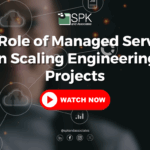 Vlog - The Role of Managed Services in Scaling Engineering Projects featured image
