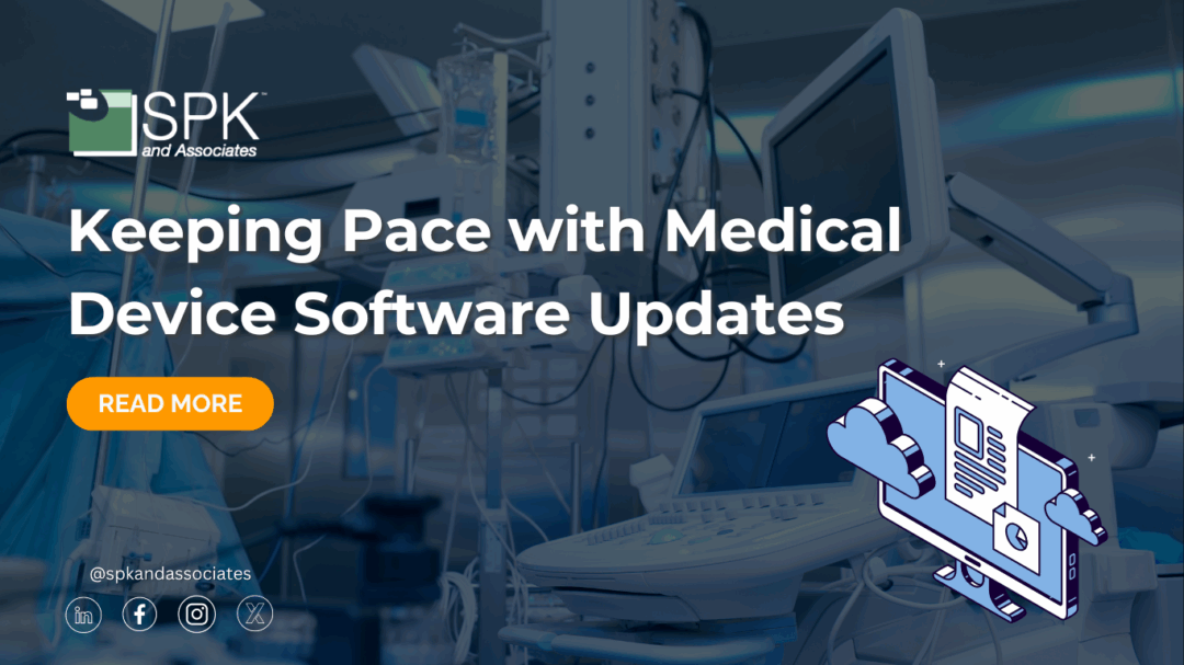 Keeping Pace with Medical Device Software Updates