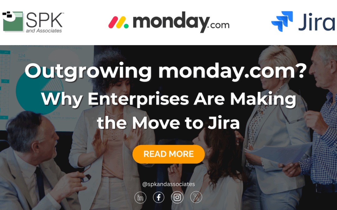 Outgrowing monday.com? Why Enterprises Are Making the Move to Jira