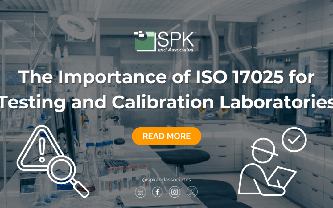 The Importance of ISO 17025 for Testing and Calibration Laboratories