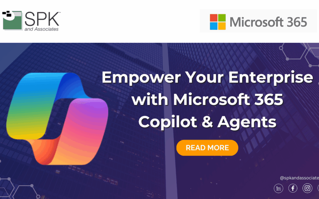 Empower Your Enterprise with Microsoft 365 Copilot & Agents