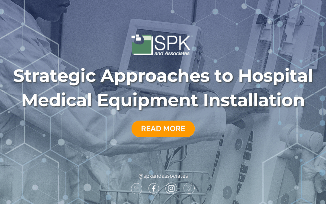 Strategic Approaches to Hospital Medical Equipment Installation