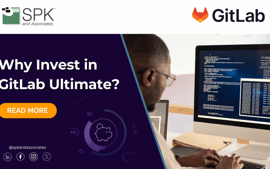 Why Invest in GitLab Ultimate?