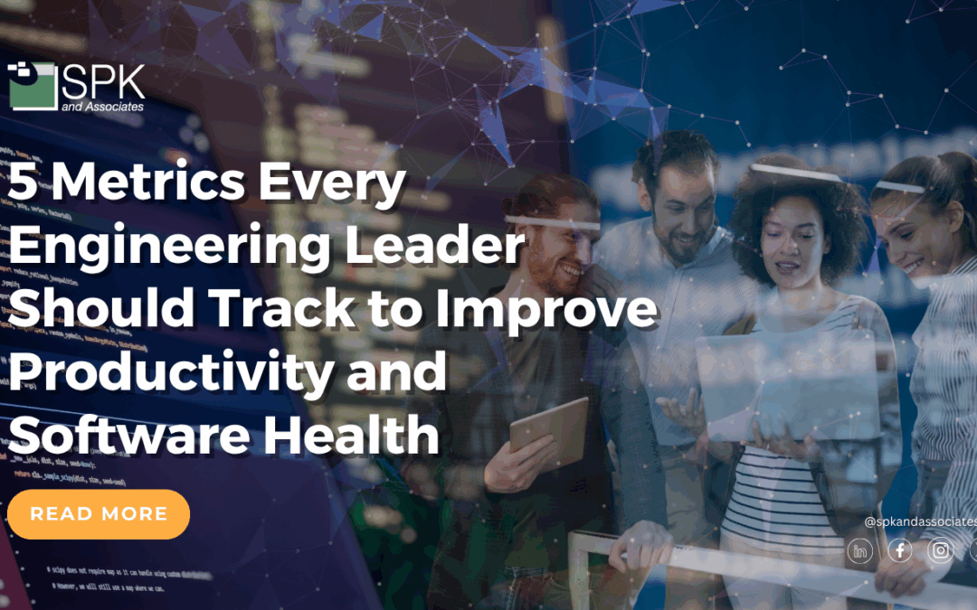 5 Metrics Every Engineering Leader Should Track to Improve Productivity and Software Health