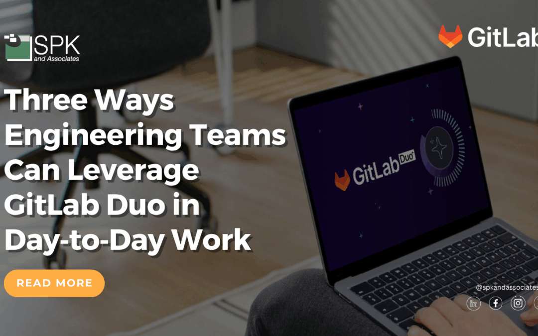 Three Ways Engineering Teams Can Leverage GitLab Duo in Day‑to‑Day Work