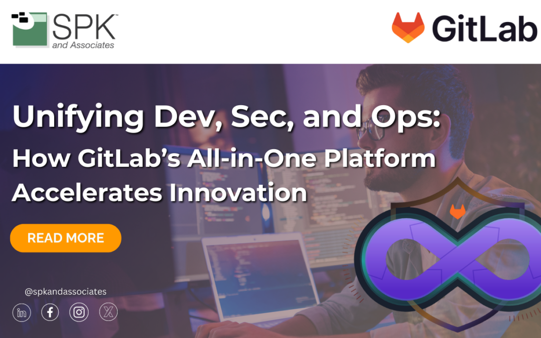 Unifying Dev, Sec, and Ops: How GitLab’s All-in-One Platform Accelerates Innovation