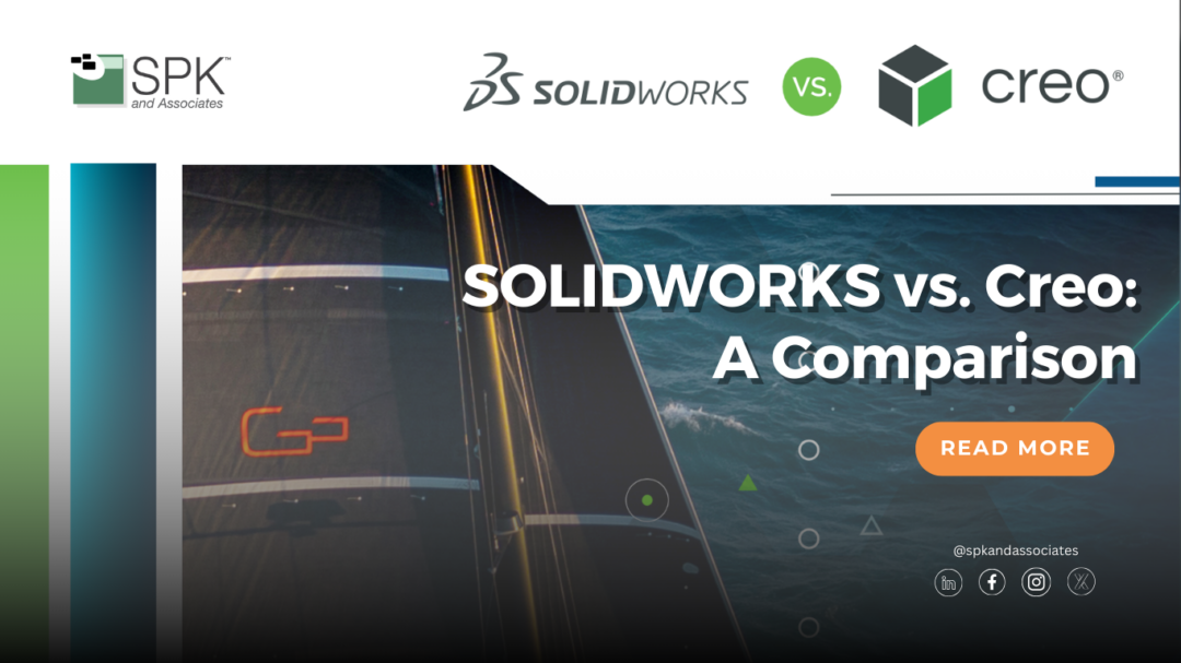 SOLIDWORKS vs. Creo: A Comparison