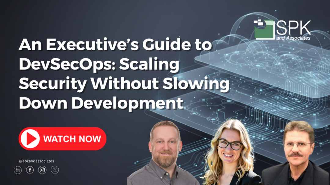 An Executive’s Guide to DevSecOps: Scaling Security Without Slowing Down Development