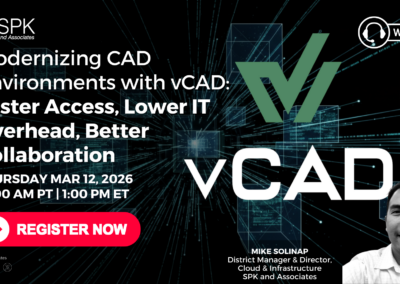 Modernizing CAD Environments with SPK vCAD: Faster Access, Lower IT Overhead, Better Collaboration