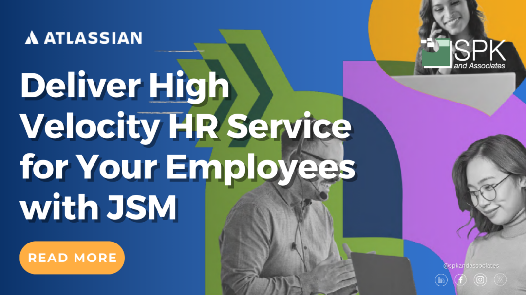 Deliver High Velocity HR Service for Your Employees with JSM