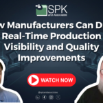 How Manufacturers Can Drive Real-Time Production Visibility and Quality Improvements featured image