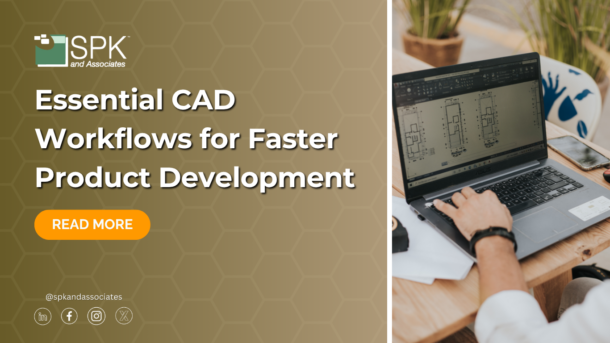 Essential CAD Workflows for Faster Product Development