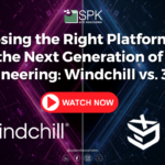 Choosing the Right Platform for the Next Generation of Engineering- Windchill vs. 3DX featured image