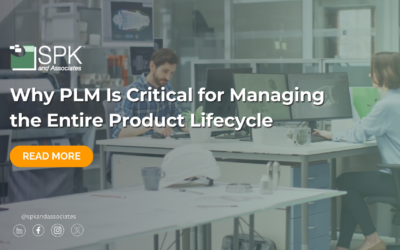 Why PLM Is Critical for Managing the Entire Product Lifecycle