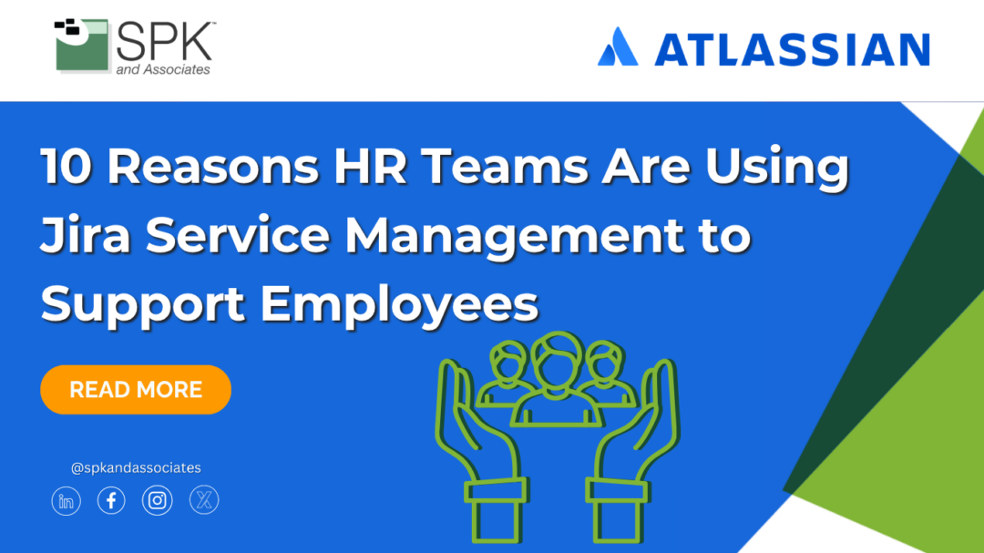 10 Reasons HR Teams Are Using Jira Service Management to Support Employees