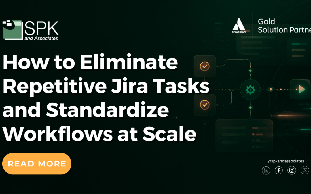 How to Eliminate Repetitive Jira Tasks and Standardize Workflows at Scale