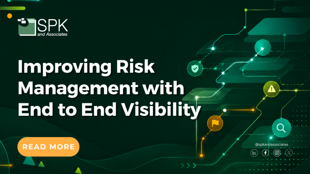 Improving Risk Management with End-to-End Visibility