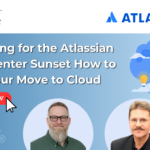 preparing-for-the-atlassian-data-center-sunset-how-to-plan-your-move-to-cloud-featured-image