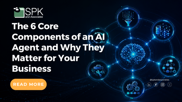 The 6 Core Components of an AI Agent and Why They Matter for Your Business