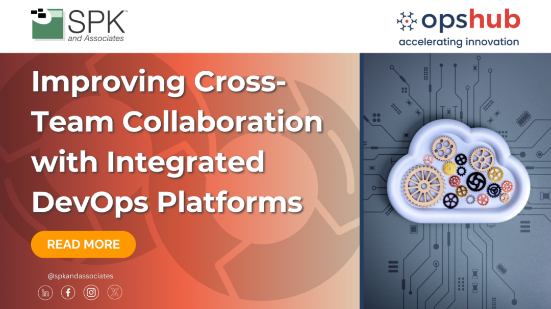 Improving Cross-Team Collaboration with Integrated DevOps Platforms