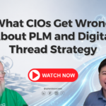 Vlog - What CIOs Get Wrong About PLM and Digital Thread Strategy featured image