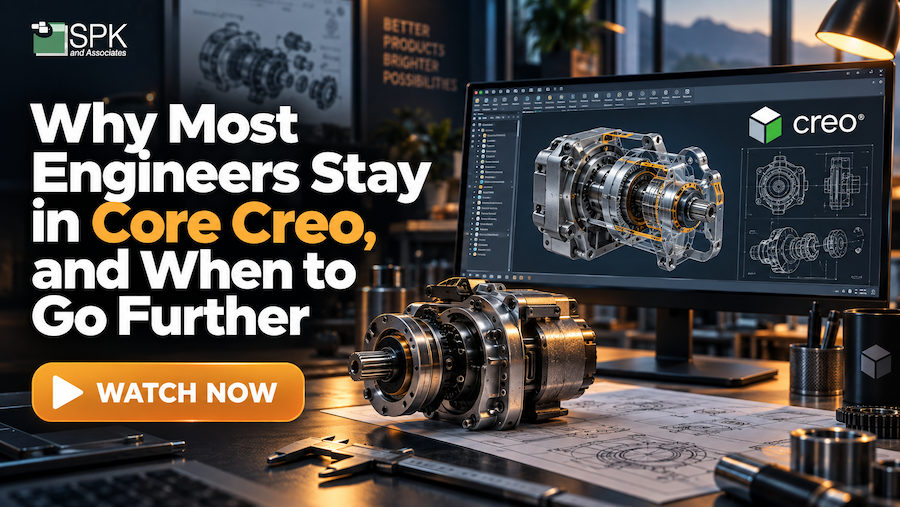 Why Most Engineers Stay in Core Creo, and When to Go Further featured image Why Most Engineers Stay in Core Creo, and When to Go Further featured image
