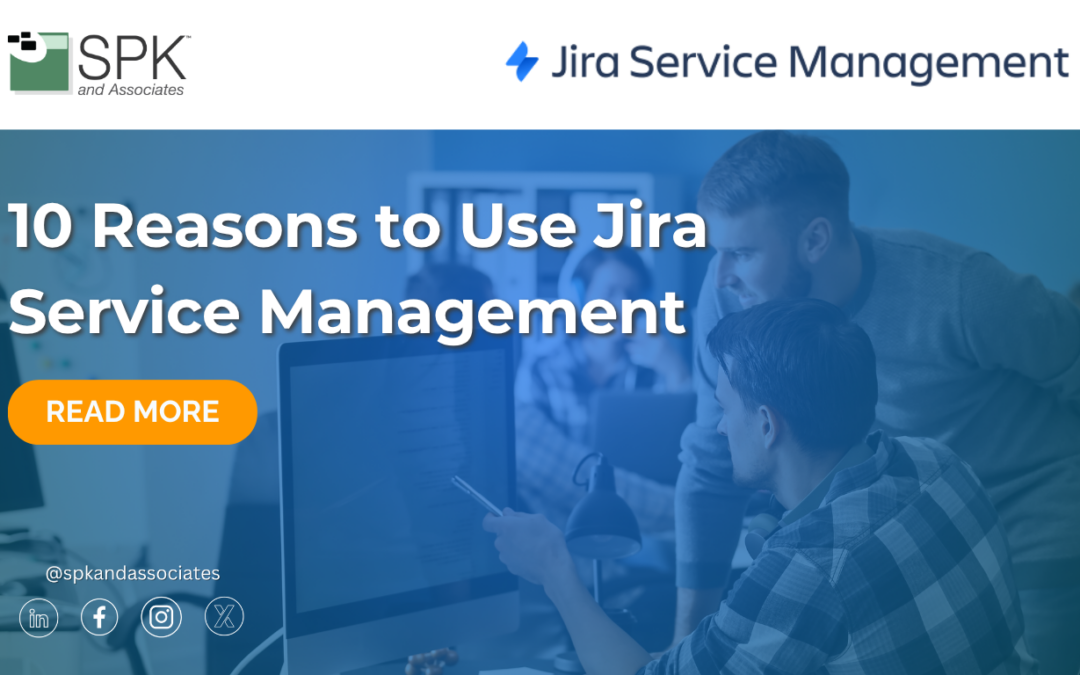 10 Reasons to Use Jira Service Management